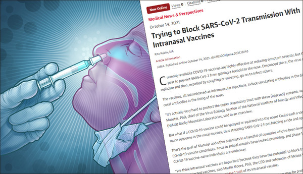 The Journal of the American Medical Association published an article, “Trying to Block SARS-CoV-2 Transmission With Intranasal Vaccines,” on Thursday.